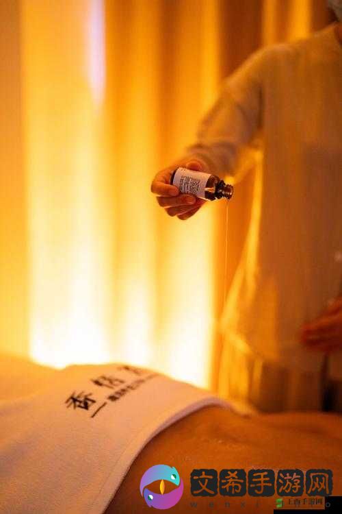 一对二做精油按摩:双人专属舒缓时光