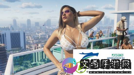 国外博主称B站GTA6预告更清晰